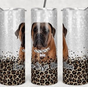 CANE Corso Dog Mom  Leopard 20oz Skinny Tu…